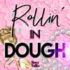 Roxy Talks - Rollin' in Dough - EP