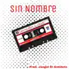 Sin Nombre - Canción Loca - Single